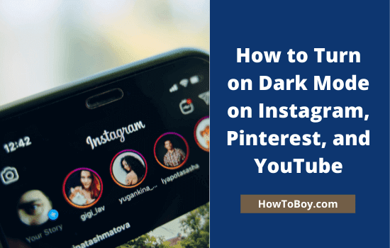 How to Turn on Dark Mode on Instagram, Pinterest, and YouTube
