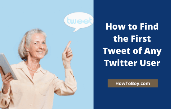 How to Find the First Tweet of Any Twitter User