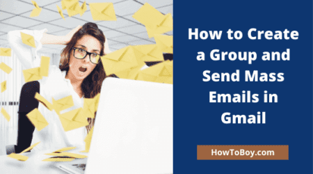 How to Create a Group and Send Mass Emails in Gmail