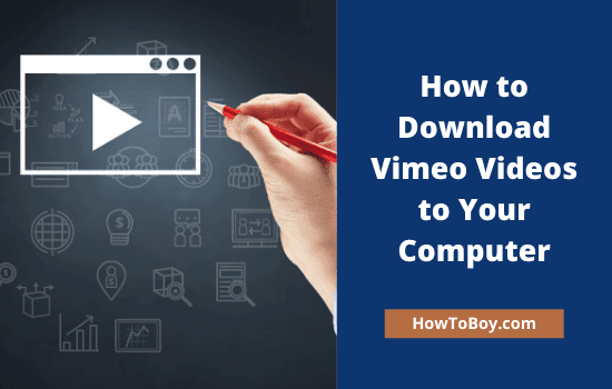 How to Download Vimeo Videos to Your Computer