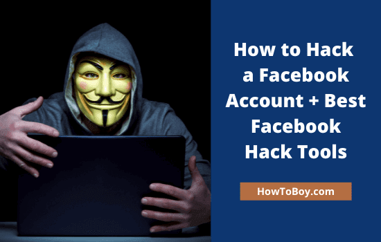 How to Hack a Facebook Account and Protect Yourself from being Hacked?