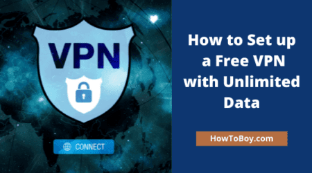 How to Set up a Free VPN with Unlimited Data