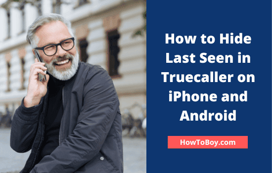 How to Hide Last Seen in Truecaller on iPhone and Android