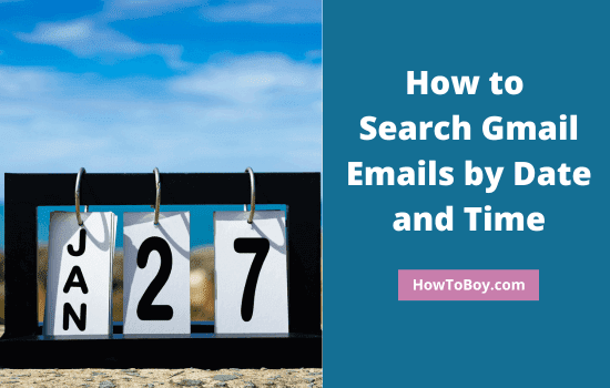How to Search Gmail Emails by Date and Time 1